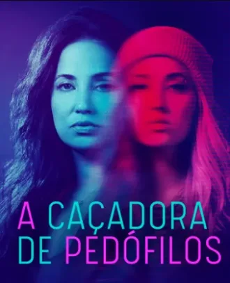 A Caçadora de Pedófilos Todas as Temporadas Completo Dublado