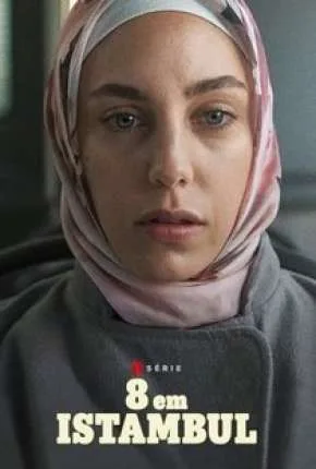 Coleção Digital 8 Em Istambul Todas Temporadas Completo