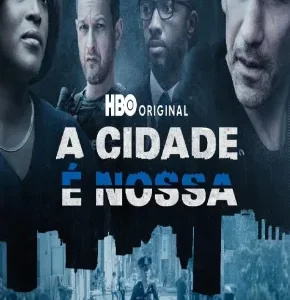 A Cidade É Nossa Todas as Temporadas Completo Dublado