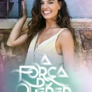 Novela A Força do Querer Todos Capítulos Completos Envio Digital