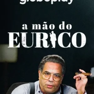 A Mão do Eurico Todas as Temporadas Completo Dublado
