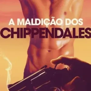 Coleção Digital A Maldição Dos Chippendales Todas Temporadas Completo Dublado
