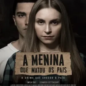 A Menina que Matou Os Pais Todas as Temporadas Completo