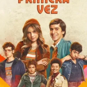 A Primeira Vez Todas as Temporadas Completo Dublado