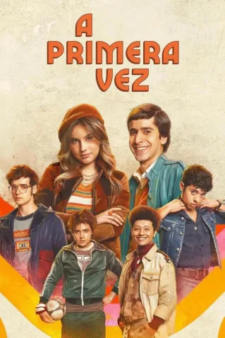 A Primeira Vez Todas as Temporadas Completo Dublado
