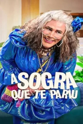 Coleção Digital A Sogra Que Te Pariu Todas Temporadas Completo Dublado