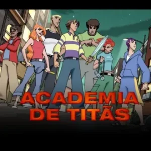 Coleção Digital Academia de Titãs Completo Dublado