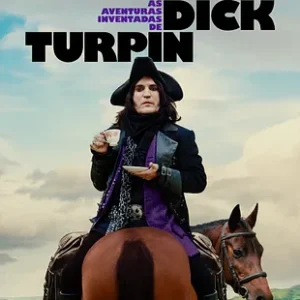 As Aventuras Inventadas de Dick Turpin Todas as Temporadas Completo