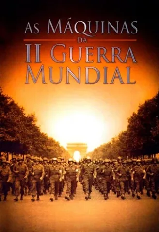 Coleção Digital As Máquinas Da Segunda Guerra Mundial Documentário Completo