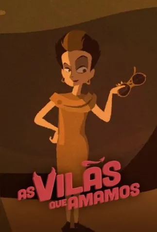 Coleção Digital As Vilãs Que Amamos Todas Temporadas Completo