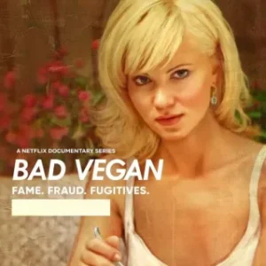 Bad Vegan Fame Fraud Fugitives Completo Dublado