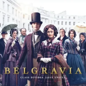 Belgravia Todas as Temporadas Completo Dublado