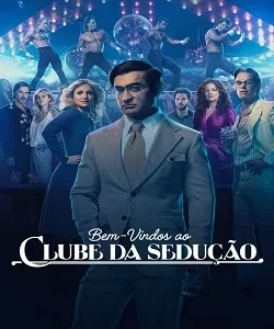 Coleção Digital Bem-Vindos ao Clube da Sedução  Todas Temporadas Dublado
