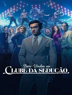 Coleção Digital Bem-Vindos ao Clube da Sedução  Todas Temporadas Dublado