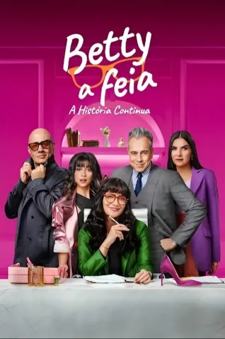 Betty, A Feia, A História Continua Todas as Temporadas Completo Dublado