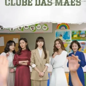 Dorama Clube Das Mães Todos Capítulos Completos Envio Digital