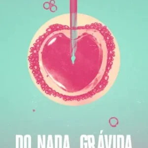 Do Nada Grávida Todas as Temporadas Completo Dublado