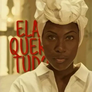 Coleção Digital Ela Quer Tudo Todas Temporadas Completo