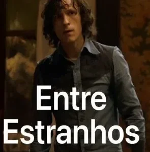 Entre Estranhos Todas as Temporadas Completo Dublado