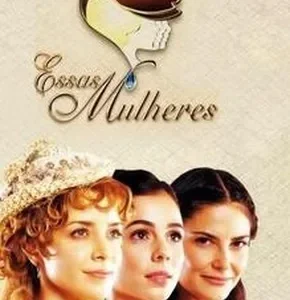Novela Essas Mulheres Todos Capítulos Completos Envio Digital