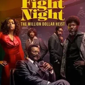 Fight Night The Million Dollar Heist Todas as Temporadas Dublado