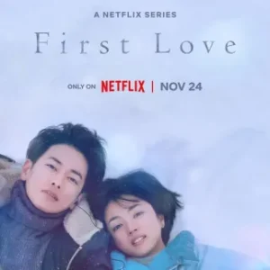 First Love Todas as Temporadas Completo Dublado