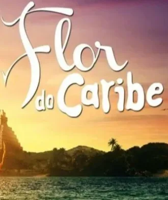 Novela Flor do Caribe Todos Capítulos Completos Envio Digital