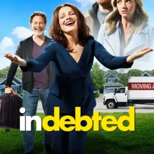 Coleção Digital Indebted Todas Temporadas Completo