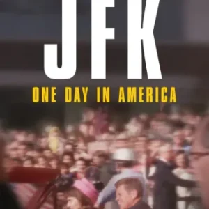 JFK One Day In America Todas as Temporadas Completo Dublado