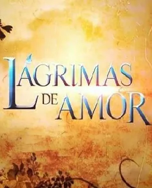Novela Lágrimas de Amor Todos Capítulos Completos Envio Digital