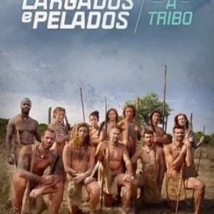 Coleção Digital Largados e Pelados A Tribo Todas Temporadas Completo