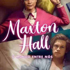 Maxton Hall O Mundo Entre Nós Todas as Temporadas Dublado