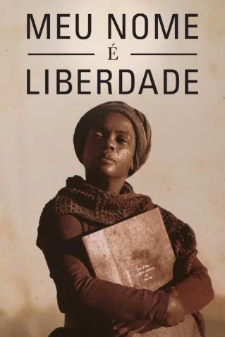 Novela Meu Nome É Liberdade Todos os Capítulos Envio Digital