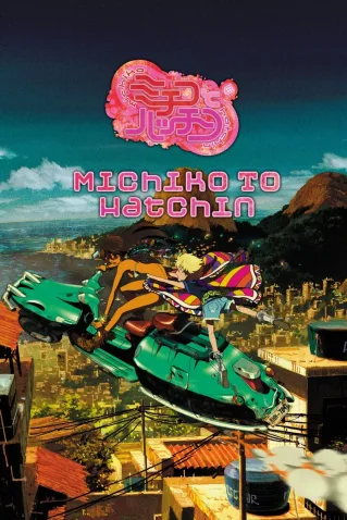 Coleção Digital Michiko To Hatchin Todos Episódios Completo