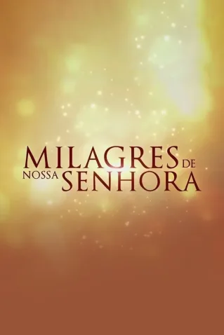 Novela Milagres de Nossa Senhora Todos Capítulos Completos Envio Digital