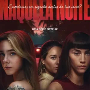 Naquela Noite Todas as Temporadas Completo Dublado