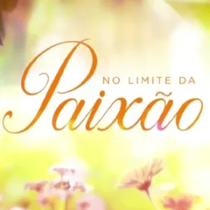 Novela No Limite da Paixão Todos Capítulos Completos Envio Digital