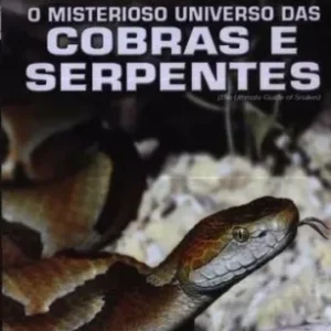 Coleção Digital O Misterioso Universo Das Cobras E Serpentes Documentário Completo