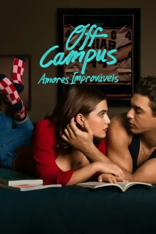 Off Campus Amores Improváveis Todas as Temporadas Dublado