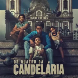 Os Quatro Da Candelária Todas as Temporadas Completo Dublado