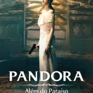 Dorama Pandora Além Do Paraíso Todos Capítulos Completos Envio Digital