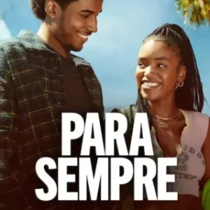 Para Sempre Todas as Temporadas Completo Dublado