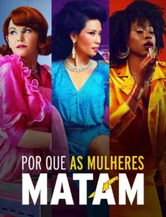 Coleção Digital Por que as Mulheres Matam ? Todas Temporadas Completo
