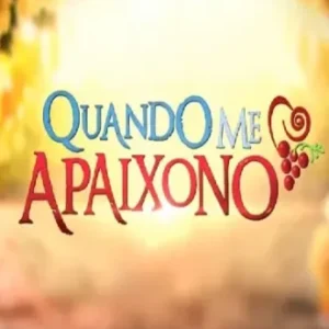 Novela Quando me Apaixono Todos Capítulos Completos Envio Digital