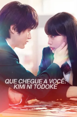 Dorama Que Chegue A Você Kimi Ni Todoke Todos Capítulos Completos Envio Digital