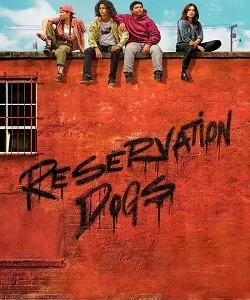Coleção Digital Reservation Dogs Todas Temporadas Completo Dublado