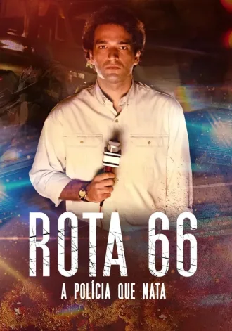 Coleção Digital Rota 66 A Polícia Que Mata Todas Temporadas Completo Dublado