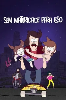 Coleção Digital Sem Maturidade Para Isso Completo Dublado