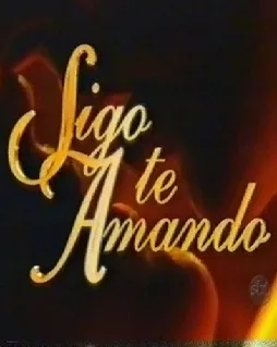 Novela Sigo te Amando Todos Capítulos Completos Envio Digital