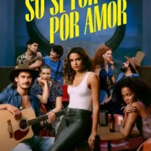 Coleção Digital Só Se for por Amor Todas Temporadas Completo Dublado